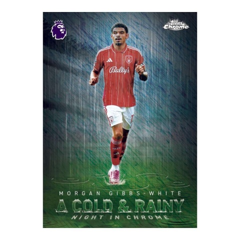 Cold and Rainy Night in Chrome Morgan Gibbs-White Topps Chrome Premier League 2026